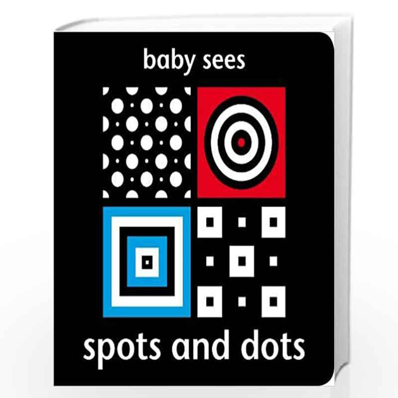 Baby Sees: Spots and Dots by Picthall, Chez Book-9781909763029