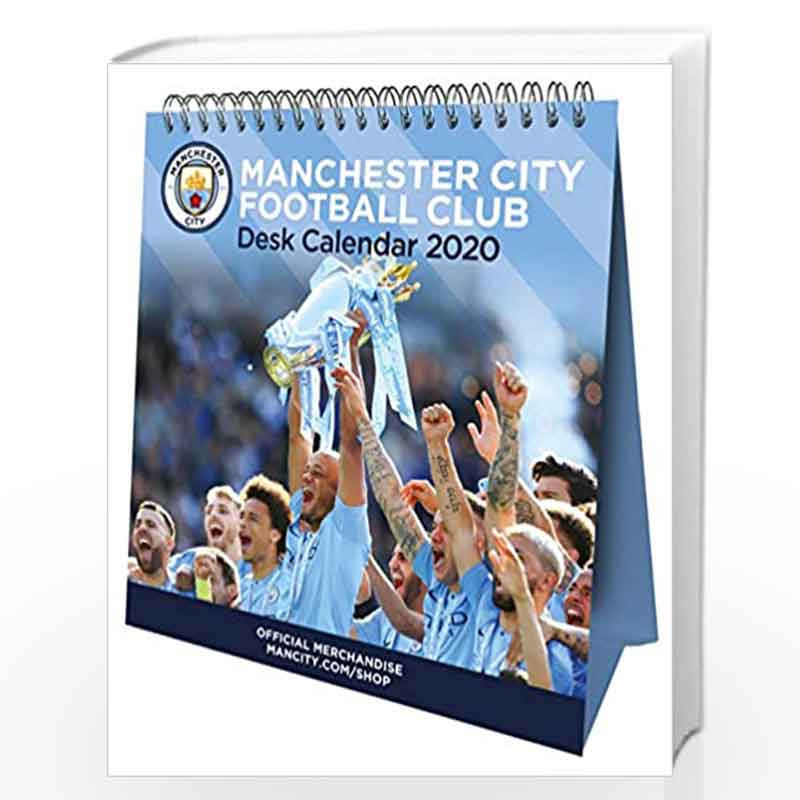 The Official Manchester City FC Desk Easel Calendar 2020 (2020 Calendar) by Manchester City FC Book-9781912595808