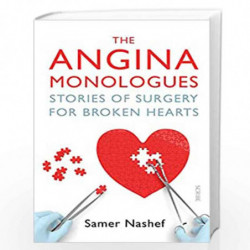 The Angina Monologues: stories of surgery for broken hearts by Nashef, Samer Book-9781911617785