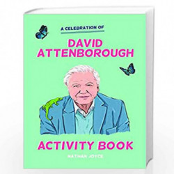 A Celebration of David Attenborough: The Activity Book by Field, Peter James Book-9781911622123