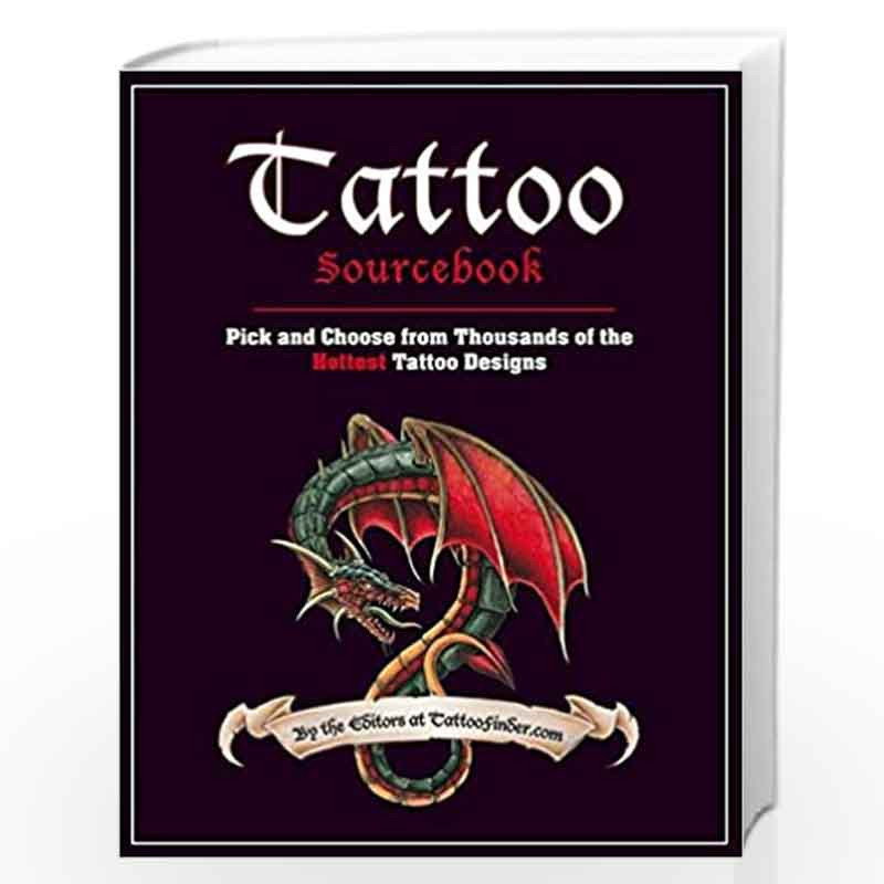 BlackGrey Tattoo Designs Over 700 Creative Tattoo Ideas to Inspire Your  Next Bit of Body Art Original Modern Black and Grey Tattoo Designs for   Tattoo Artists Professionals and Amateurs Publishing Tattoo