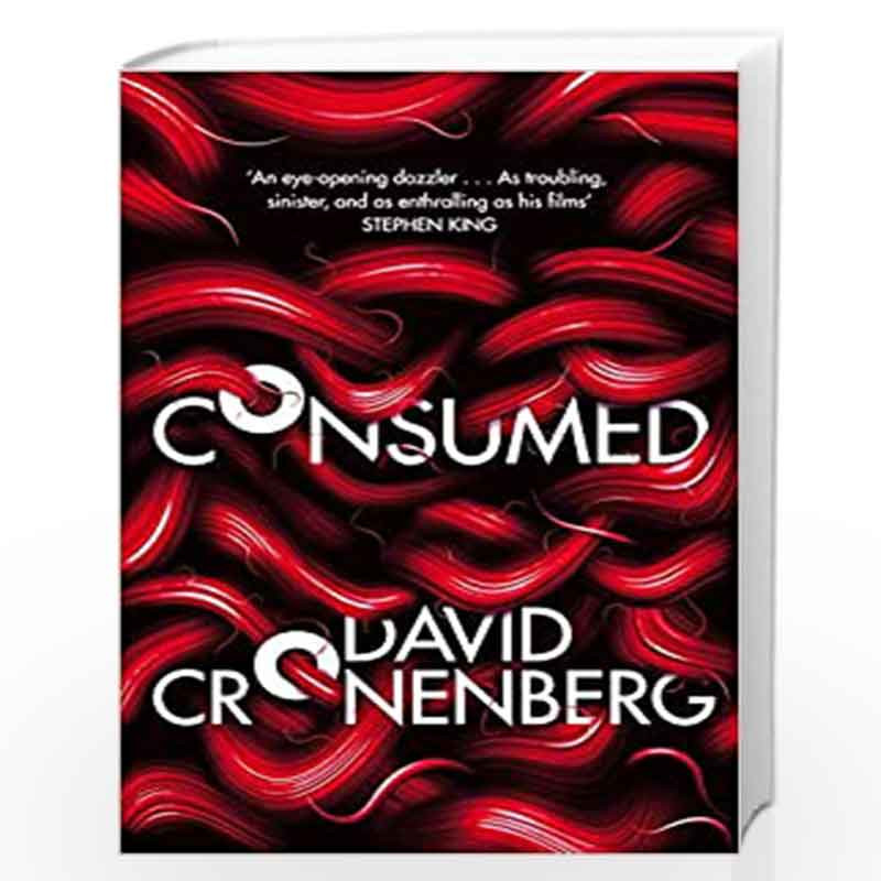 Consumed by DAVID CRONENBERGBuy Online Consumed Book at Best Prices in