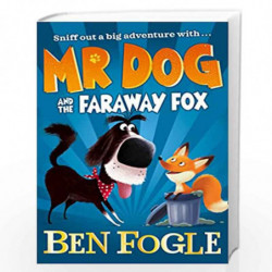Mr Dog and the Faraway Fox by Ben Fogle And Steve Cole, Illustrated By Nikolas Ilic Book-9780008306458