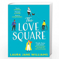 The Love Square: The funny, feel-good romantic comedy to escape with this year from the bestselling author of Our Stop by Jane W