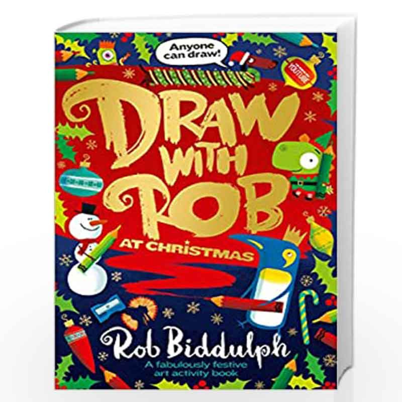Draw with Rob at Christmas: A fabulously festive art activity book from internet sensation, Rob Biddulph by Biddulph, Rob Book-9