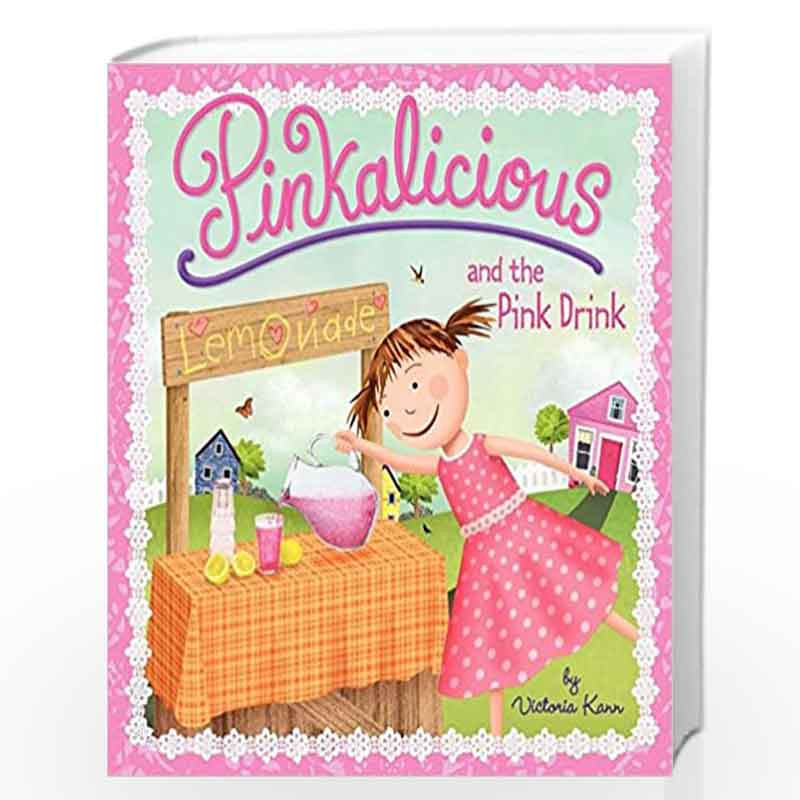 Pinkalicious and the Pink Drink by Kann, Victoria Book-9780061927324
