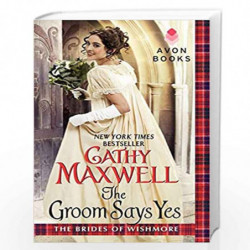 The Groom Says Yes: 3 (Brides of Wishmore) by Maxwell, Cathy Book-9780062219299