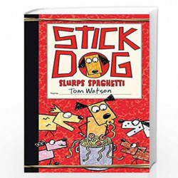 Stick Dog Slurps Spaghetti: 6 (Stick Dog, 6) by Watson, Tom Book-9780062343222