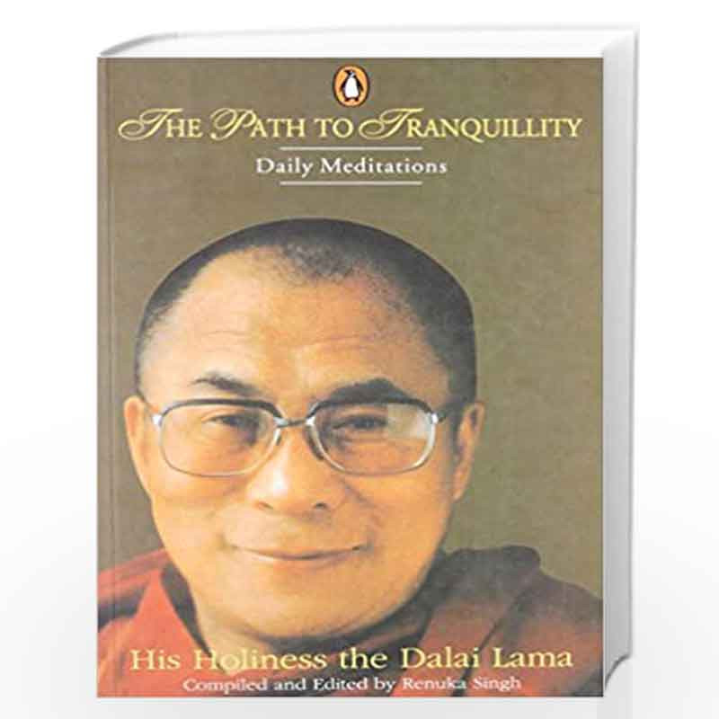 The Path To Tranquility: Daily Meditations by HIS HOLINESS THE DALAI LAMA Book-9780140277197
