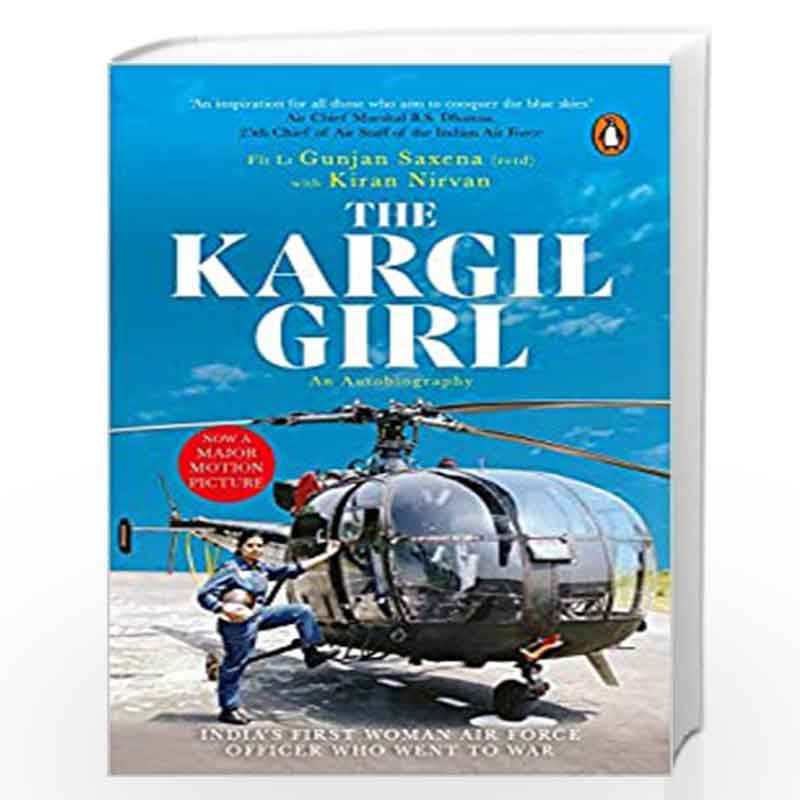 The Kargil Girl: An autobiography by Gunjan Saxena Book-9780143451068