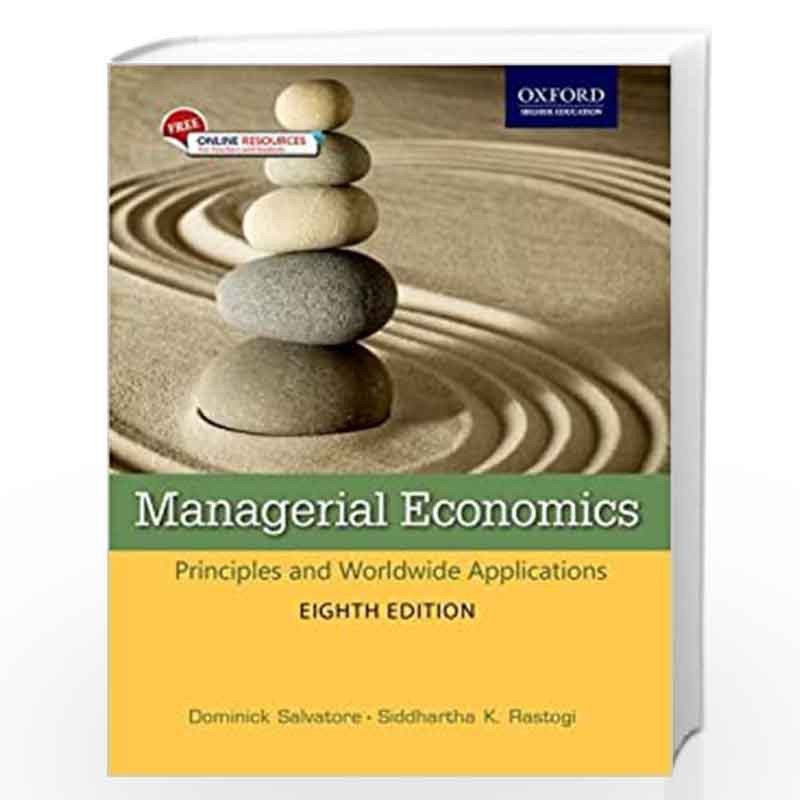 Managerial Economics: Principles and Worldwide Applications by DOMINICK SALVATORE Book-9780199467068