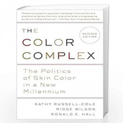 The Color Complex (Revised): The Politics of Skin Color in a New Millennium by RUSSELL, KATHY Book-9780307744234
