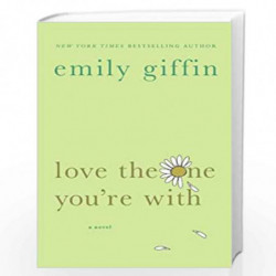 Love the One You''re With: A Novel by Giffin, Emily Book-9780312348663