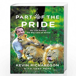 Part of the Pride: My Life Among the Big Cats of Africa by Park, Tony Book-9780312556730