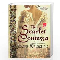 The Scarlet Contessa: A Novel of the Italian Renaissance by JEANNE KALOGRIDIS Book-9780312576240