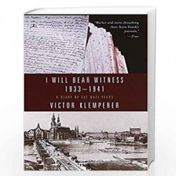 I Will Bear Witness, Volume 1: A Diary of the Nazi Years: 1933-1941 (Living Language Series) by KLEMPERER VICTOR Book-9780375753