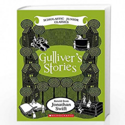 Gullivers Stories (Scholastic Junior Classic) by JONATHAN SWIFT Book-9780439236201