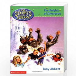 The Knights of Silversnow (Secrets of Droon - 16) by TONY ABBOTT Book-9780439306096