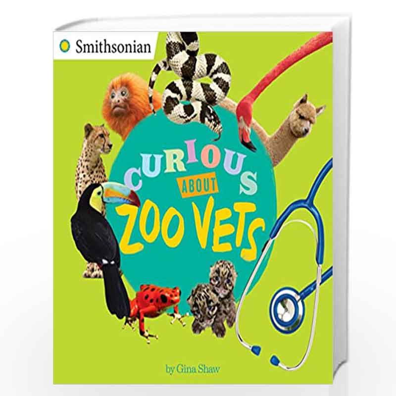 Curious About Zoo Vets (Smithsonian) by Gina Shaw Book-9780448486871