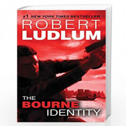 The Bourne Identity: A Novel: 1 (Jason Bourne) by LUDLUM ROBERT Book-9780553593549