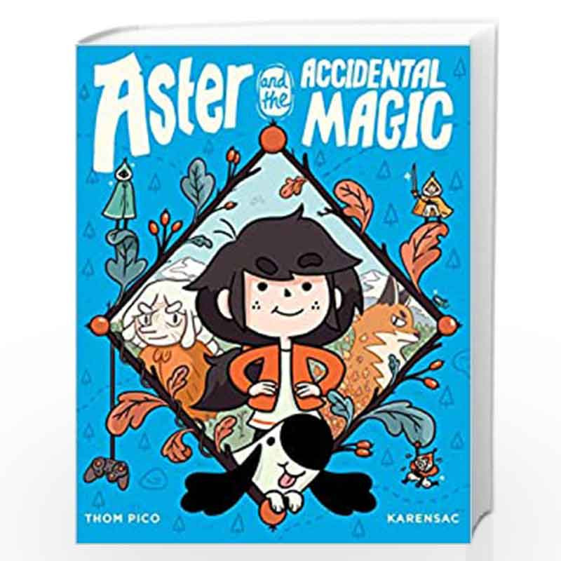 Aster and the Accidental Magic by Pico, Thom Book-9780593118849