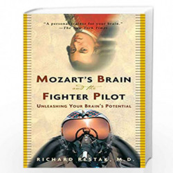 Mozart''s Brain and the Fighter Pilot: Unleashing Your Brain''s Potential by RESTAK, RICHARD MD Book-9780609810057