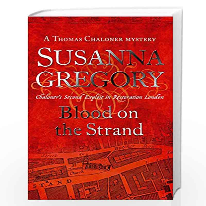 Blood On The Strand: 2 (Adventures of Thomas Chaloner) by GREGORY SUSANNA Book-9780751537598