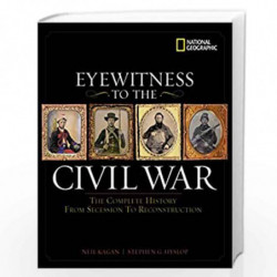 Eyewitness to the Civil War: The Complete History from Secession to Reconstruction by Stephen G. Hyslop Book-9780792262060