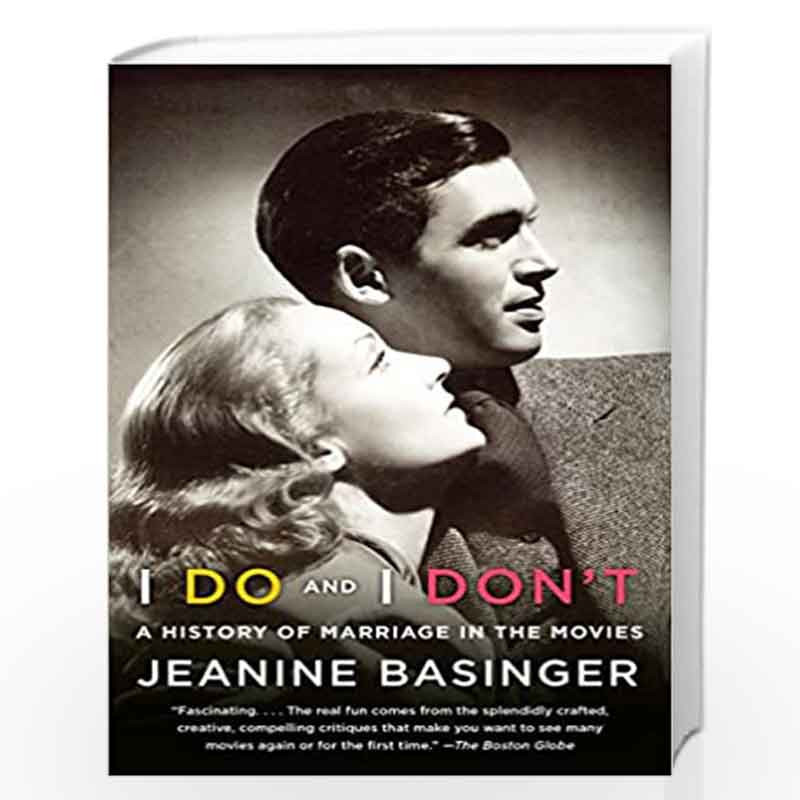 I Do and I Don''t: A History of Marriage in the Movies by Basinger Book-9780804169745