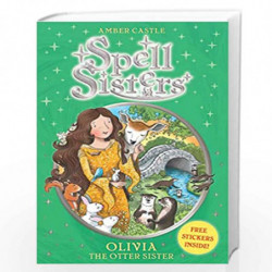 Spell Sisters: Olivia the Otter Sister (Volume 7) by Hall Castle Book-9780857072535