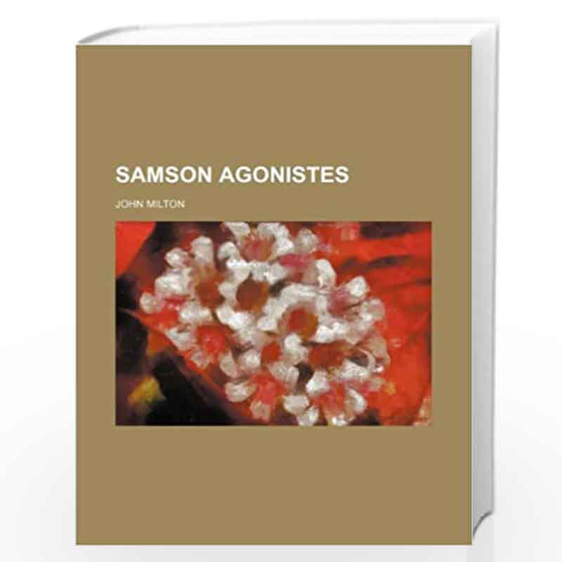 Samson Agonistes by JOHN MILTON Book-9781150703140