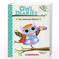 The Wildwood Bakery: A Branches Book (Owl Diaries #7) by Compilation Book-9781338163001