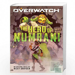 The Hero of Numbani (Overwatch): 1 by Nicky Drayden Book-9781338575972
