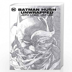 Batman: Hush Unwrapped Deluxe Edition (New Edition) by LOEB, JEPH-Buy  Online Batman: Hush Unwrapped Deluxe Edition (New Edition) Book at Best  Prices in India:
