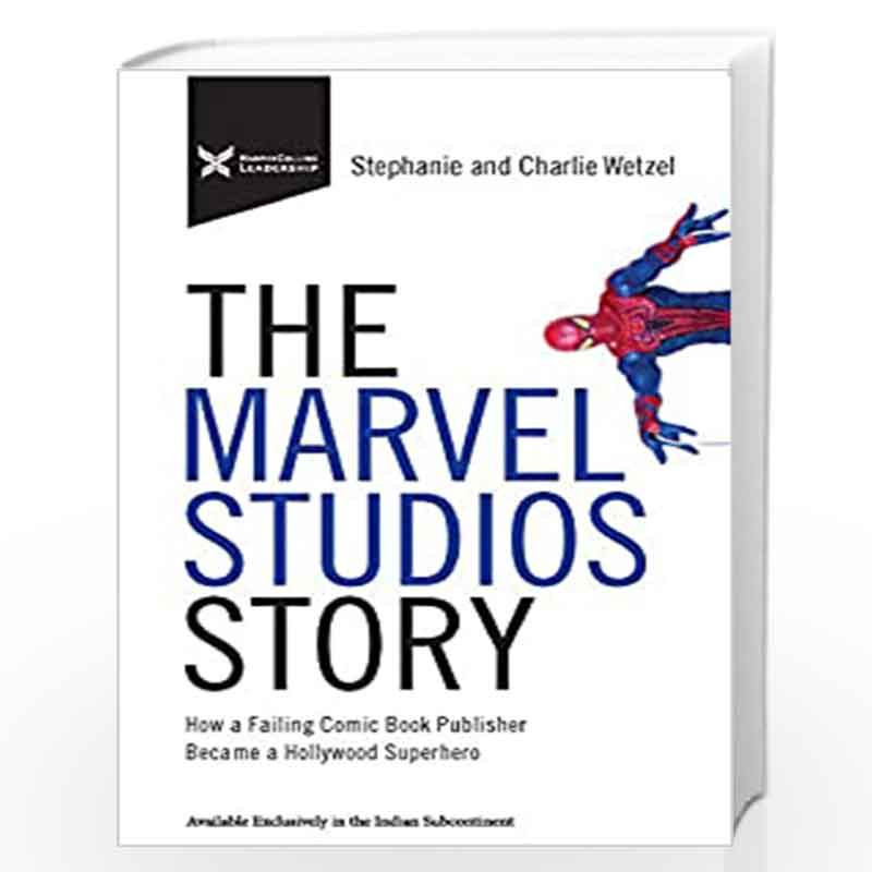 The Marvel Studios Story : How a Failing Comic Book Publisher Became a Hollywood Superhero by STEPHANIE WETZEL Book-978140411466