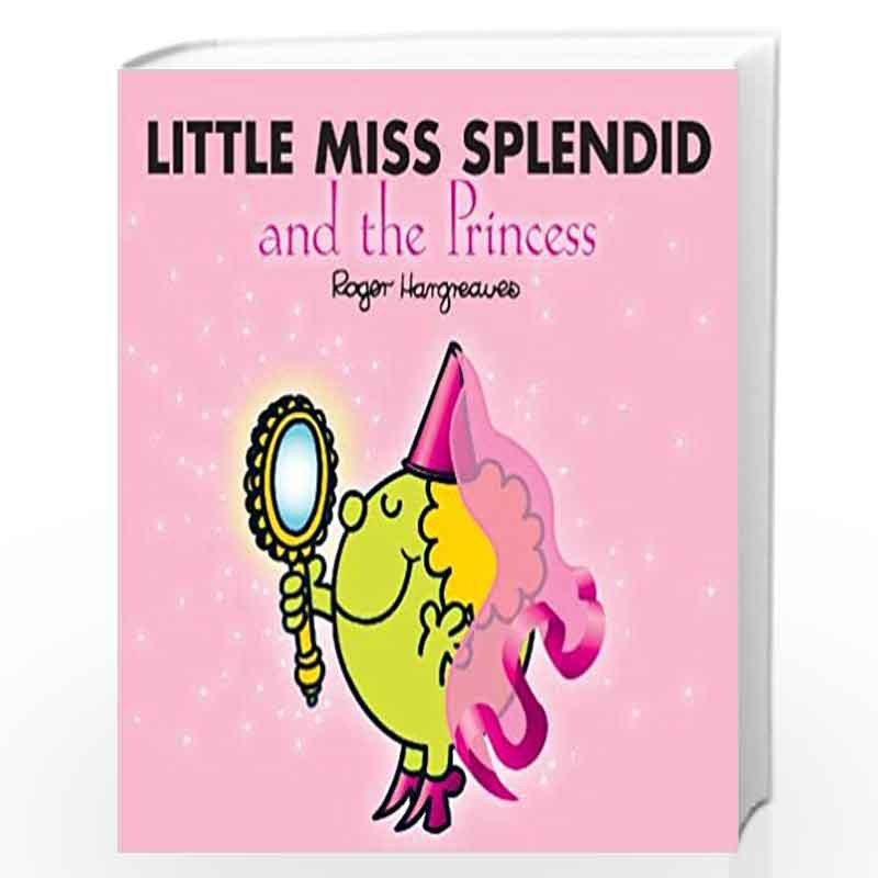 Little Miss Splendid and the Princess (Mr. Men & Little Miss Magic) by Hargreaves, Roger Book-9781405290234