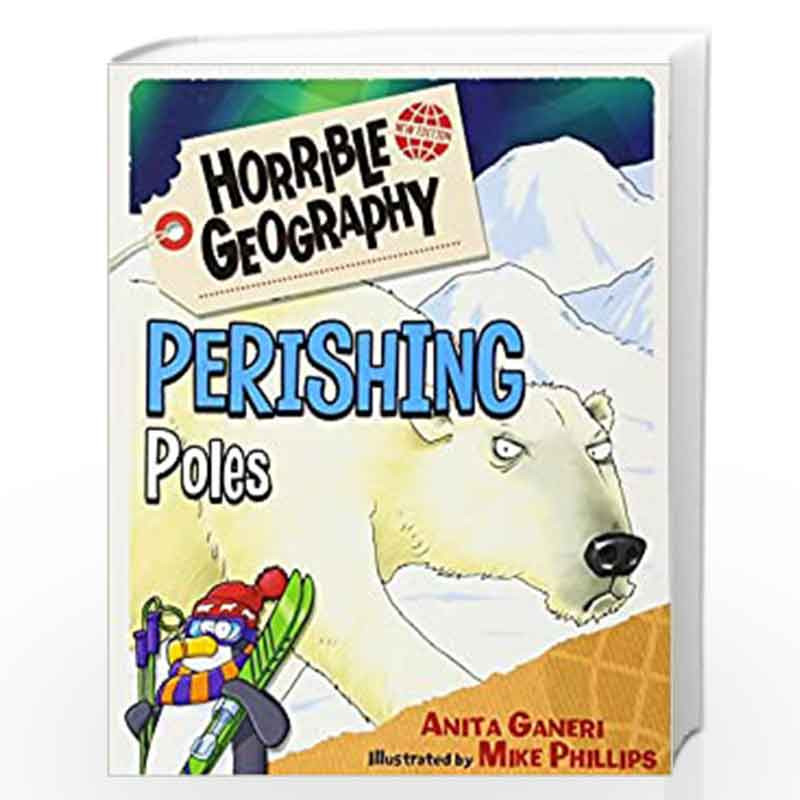 Perishing Poles (Horrible Geography) by ANITA GANERI Book-9781407172118