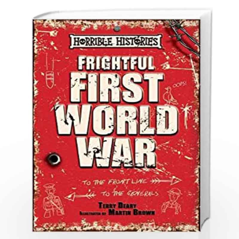 Frightful First World War (Horrible Histories 25th Anniversary Edition) by TERRY DEARY Book-9781407178455