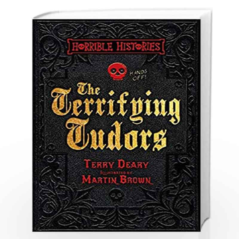 Terrifying Tudors (Horrible Histories 25th Anniversary Edition) by TERRY DEARY Book-9781407178530