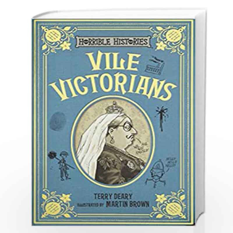 Vile Victorians (Horrible Histories 25th Anniversary Edition) by TERRY DEARY Book-9781407178554