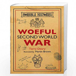 Woeful Second World War (Horrible Histories 25th Anniversary Edition) by TERRY DEARY Book-9781407178561