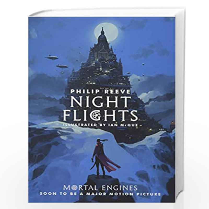 Night Flights (Mortal Engines 5) by Philip Reeve Book-9781407186771
