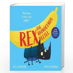 Rex the Rhinoceros Beetle by M. G. Leonard Book-9781407194189