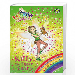 Kitty the Tiger Fairy: The Baby Animal Rescue Fairies Book 2 (Rainbow Magic) by MEADOWS DAISY Book-9781408327944