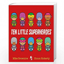 Ten Little Superheroes by Brownlow, Mike Book-9781408346273