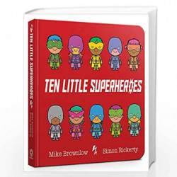 Ten Little Superheroes Board Book by Mike Brownlow Book-9781408354384