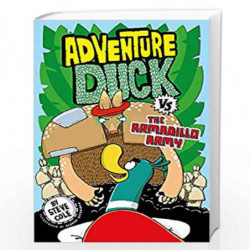 Adventure Duck vs the Armadillo Army: Book 2 by Cole, Steve Book-9781408356852