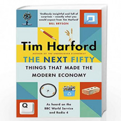 The Next Fifty Things that Made the Modern Economy by Tim Harford Book-9781408712658