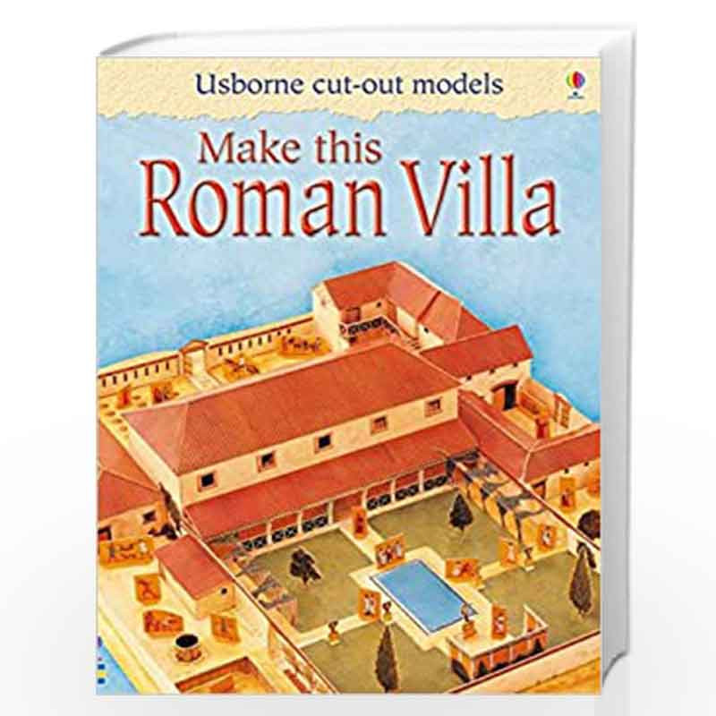 Make This Roman Villa (Usborne Cut-Out Models) by Iain Ashman Book-9781409506195