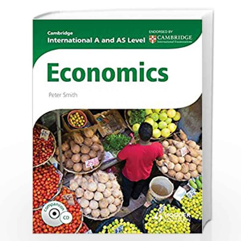 Cambridge International AS and A Level Economics (Cambridge Intl As & a Level) by PETER SMITH Book-9781444181364